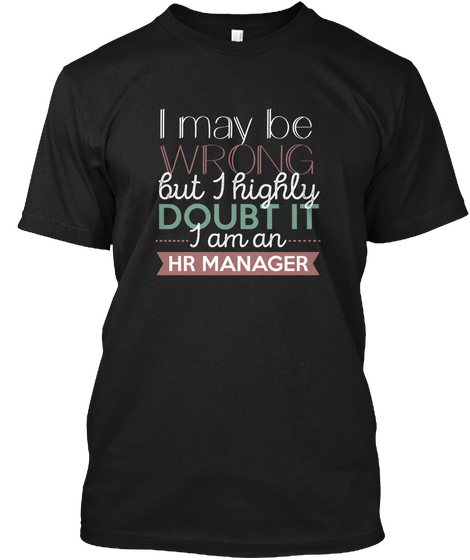 Hr Manager T Shirt Black T-Shirt Front