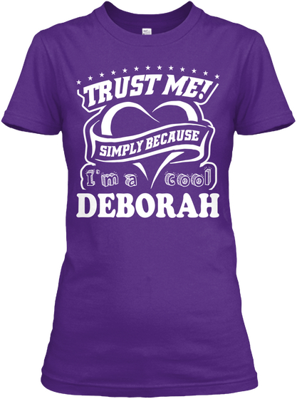 Trust Me ! Simply Because I'm A Cool Deborah Purple Maglietta Front