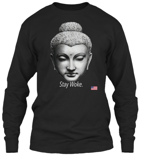 Lefft Don ™ Stay Woke.  Black T-Shirt Front