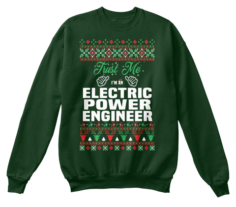 Trust Me I M An Electric Power Engineer Deep Forest  T-Shirt Front