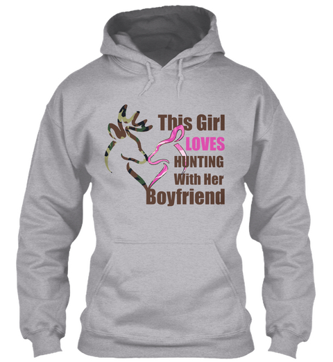 This Girl Loves Hunting With Her Boyfriend Sport Grey Kaos Front