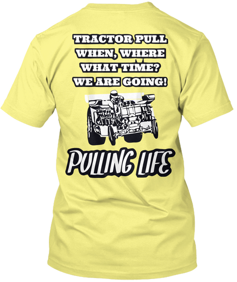 Tractor Pull Where? Lemon Yellow  áo T-Shirt Back