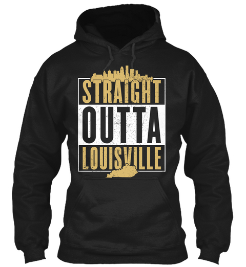 Straight Outta Louisville  Black Camiseta Front