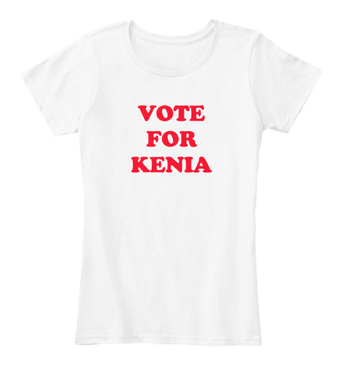 Vote For Kenia White T-Shirt Front