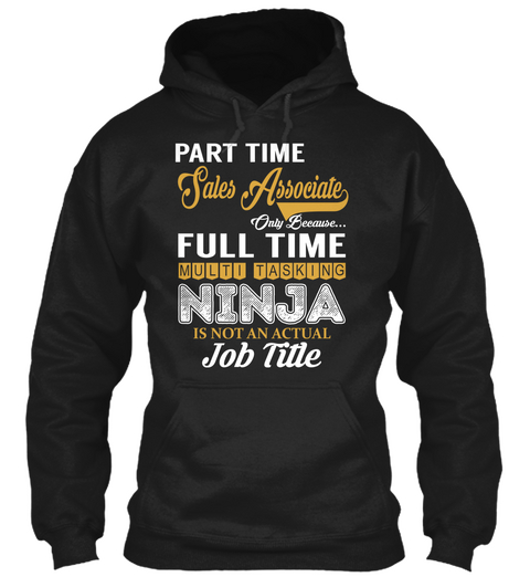 Part Time Sales Associate   Ninja Black T-Shirt Front