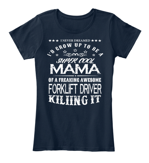 Super Cool Mama Forklift Driver New Navy Kaos Front