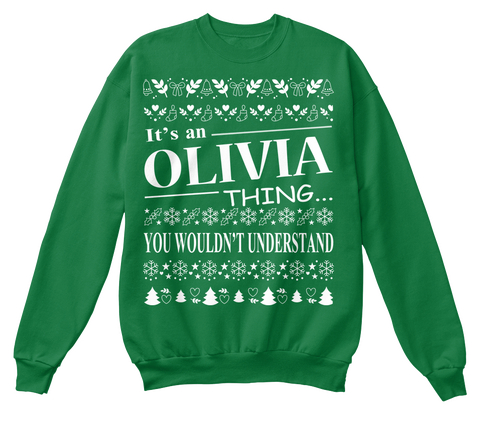 It's An Olivia Thing You Wouldn't Understand Kelly Green  T-Shirt Front