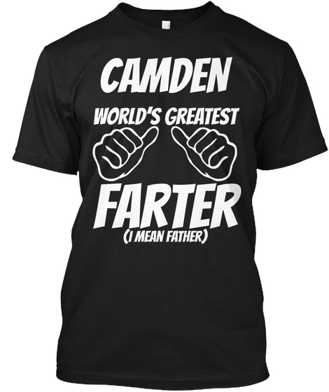 Humor   Camden Worlds Greatest Farter   I Mean Father Black Maglietta Front