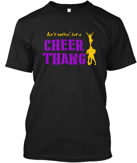 Ain't Nothin' But A Cheer Thang Black T-Shirt Front