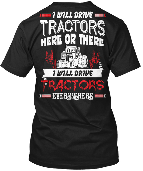 I Will Drive Tractors Black Maglietta Back