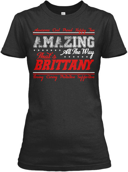 Amazing All The Way That's Brittany Black T-Shirt Front