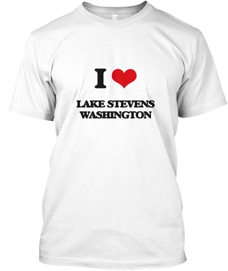 I Love Lake Stevens Washington White áo T-Shirt Front