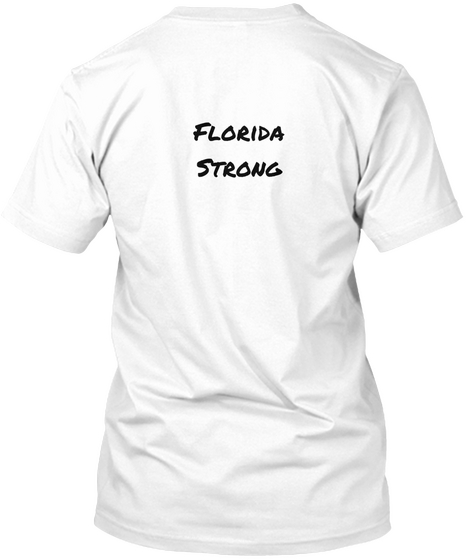 Florida Strong White T-Shirt Back