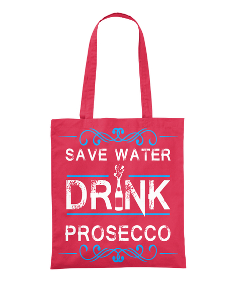 Save Water Drink Prosecco  Canberry áo T-Shirt Front