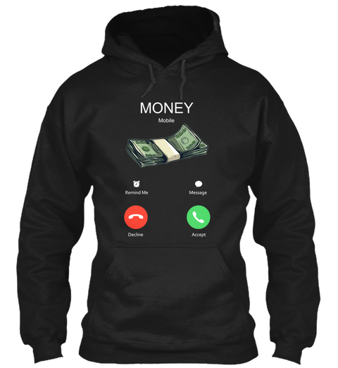 Money Mobile Remind Me Message Decline Accept Black T-Shirt Front