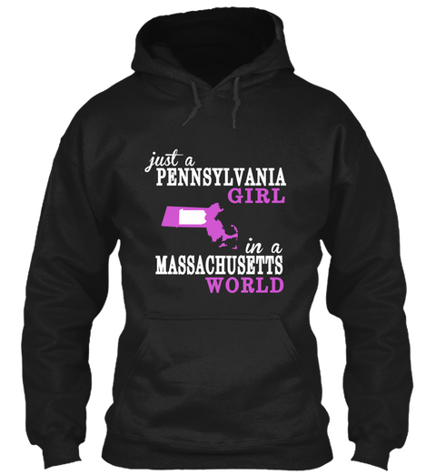 Just A Pennsylvania Girl In A Massachusetts World Black T-Shirt Front