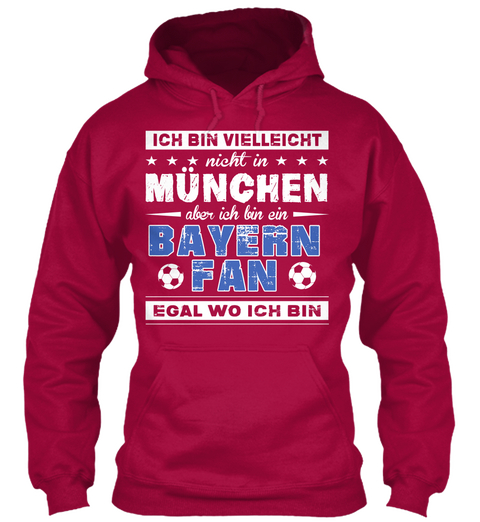 Ich Bin Vielleicht Nicht In Munchen Aber Ich Bin Win Bayern Fan Egal Wo Ich Bin Red Hot Chilli T-Shirt Front