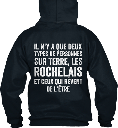 Il N'y A Que Deux 
Types De Personnes 
Sur Terre Les 
Rochelais 
Et Ceux Qui Revent 
De L'etre French Navy T-Shirt Back