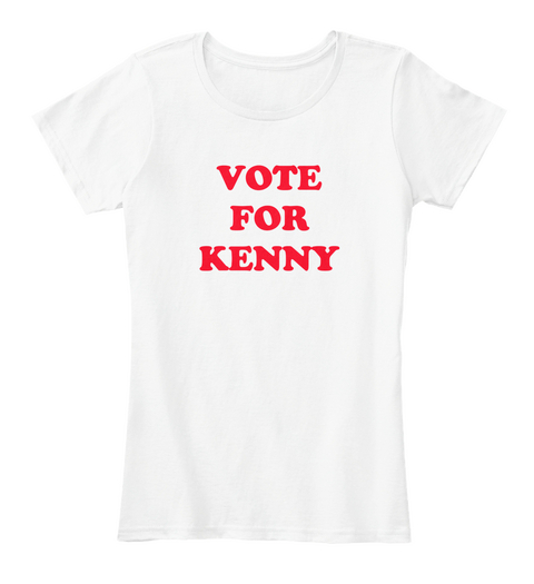 Vote For Kenny White Maglietta Front