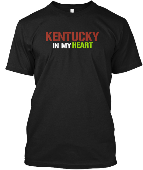 Kentucky Heart In My Black T-Shirt Front