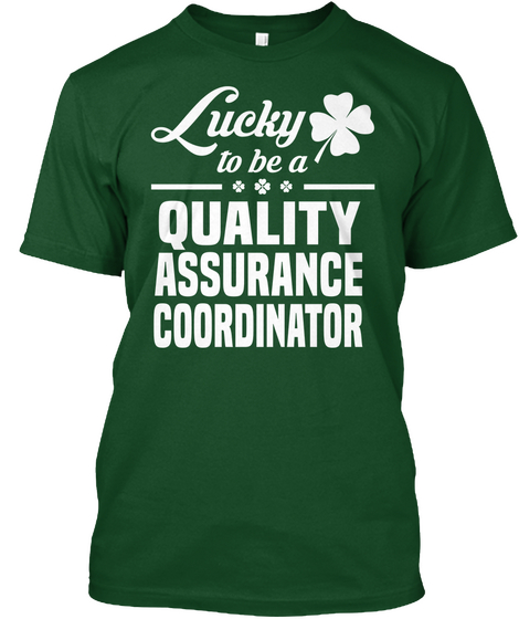 Quality Assurance Coordinator Deep Forest T-Shirt Front