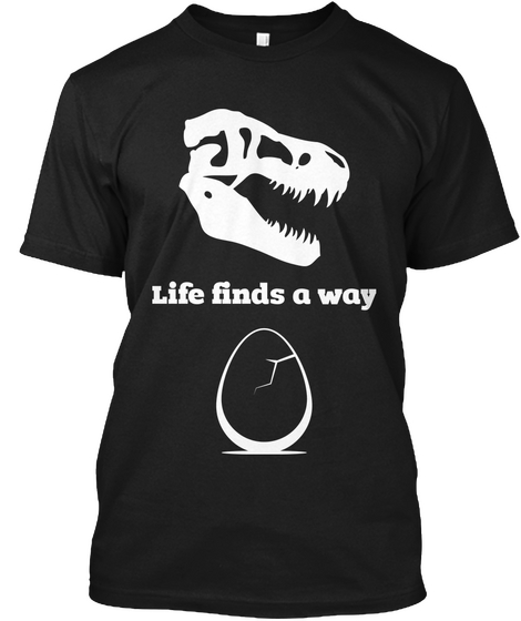 Life Finds A Way Black T-Shirt Front