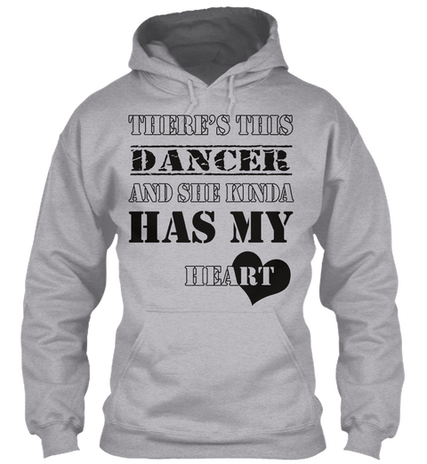 There's This Dancer And She Kinda Has My Heart Sport Grey Camiseta Front