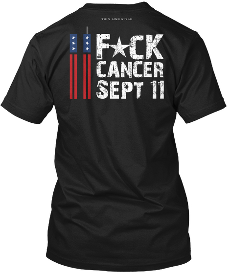 Fck Cancer Sept 11 Black T-Shirt Back