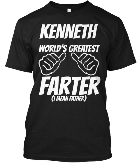 Humor   Kenneth Worlds Greatest Farter   I Mean Father Black T-Shirt Front