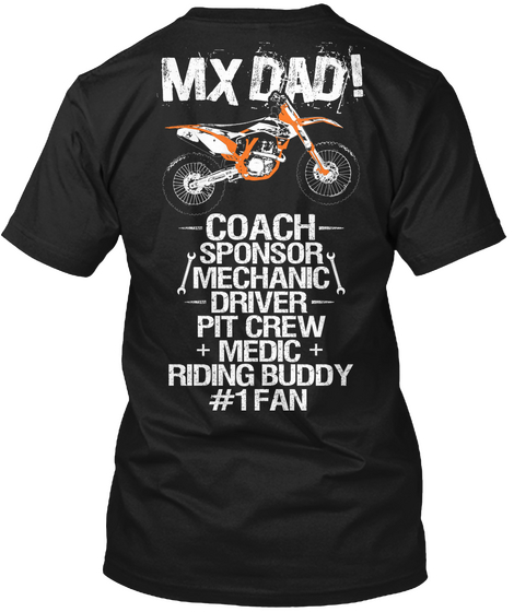  Mx Dad! Coach Sponsor Mechanic Driver Pit Crew Medic Riding Buddy #1fan Black T-Shirt Back