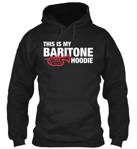 This Is My Baritone Hoodie  Black T-Shirt Front