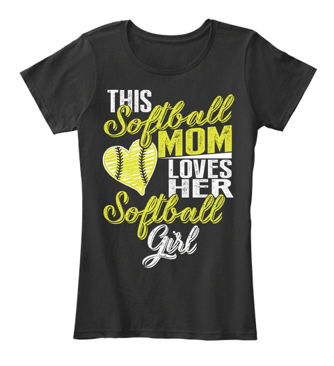 This Softball Mom Loves Her Softball Girl  Black Camiseta Front