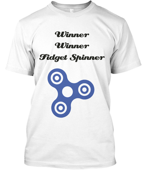Winner
Winner
Fidget Spinner White T-Shirt Front