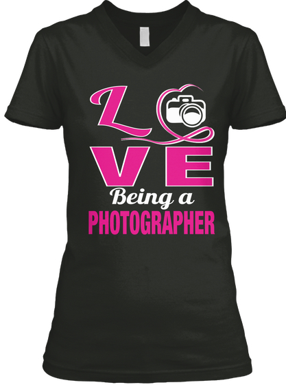 Lve Being A Photographer Black T-Shirt Front