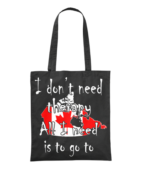 I Don't Need Therapy All I Need Is To Go To Black áo T-Shirt Front