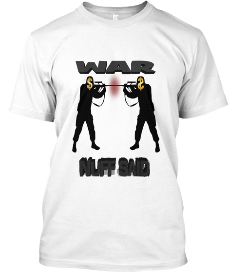 War Nuff Said White Camiseta Front