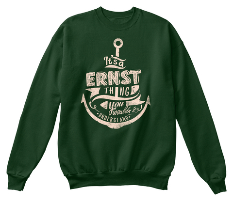 It's A Ernst Thing You Wouldn't Understand Deep Forest  T-Shirt Front