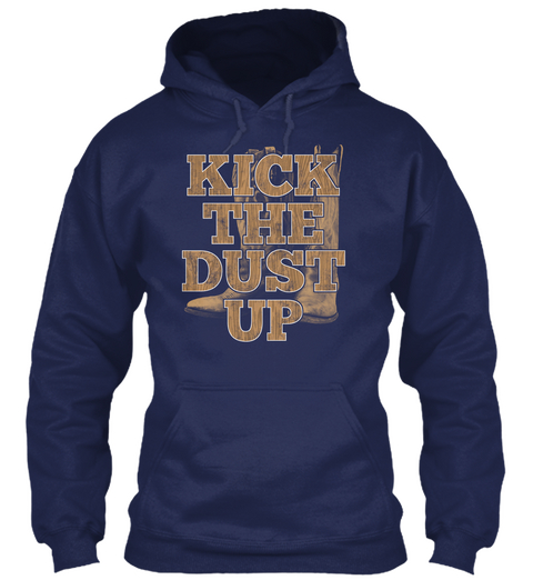 Kick The Dust Up Navy T-Shirt Front