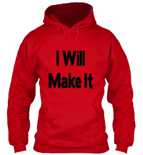 I Will Make It Red T-Shirt Front