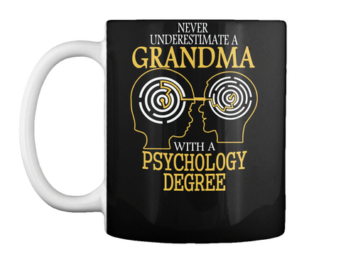 Never Underestimate A Grandma With A Psychology Degree Black Maglietta Front
