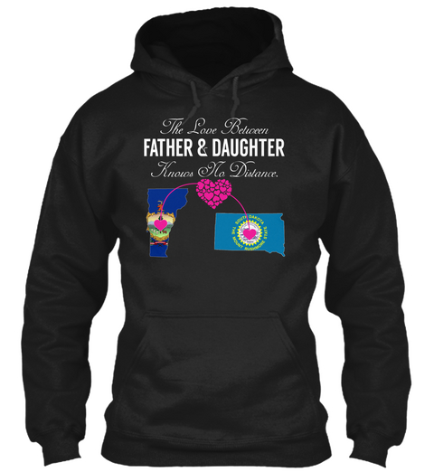 Father Daughter   Vermont South Dakota Black T-Shirt Front