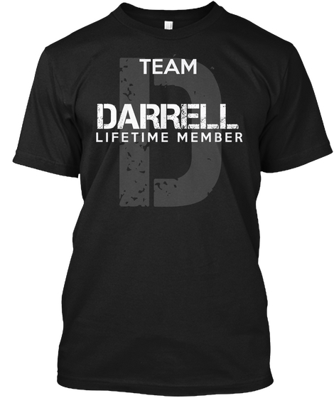 Team Darrell Lifetime Member T Shirt Black T-Shirt Front