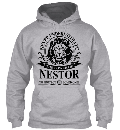 Never Underestimate The Power Of Nestor To Protect The Loved Ones Sport Grey T-Shirt Front