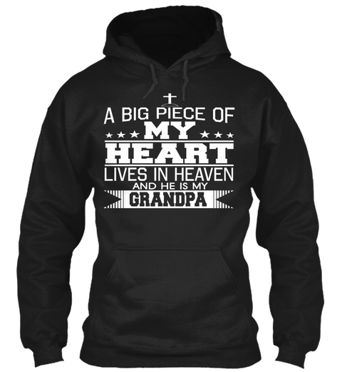 A Big Piece Of Heart My Heart Lives In Heaven And He Is My Grandpa Black T-Shirt Front