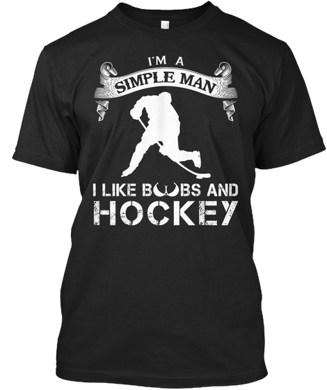 I'm A Simple Man I Like Boobs And Hockey Black Maglietta Front