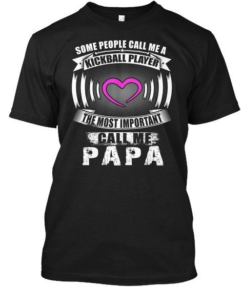Papa   Kickball Player Black T-Shirt Front