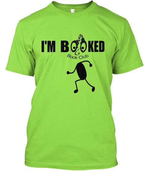 I Am Booked Book Club Lime T-Shirt Front