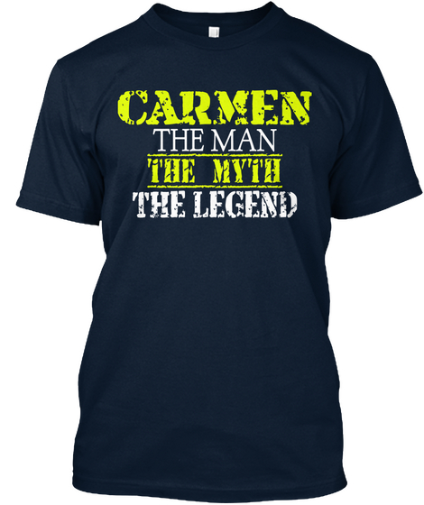 Carmen The Man The Myth The Legend New Navy Camiseta Front