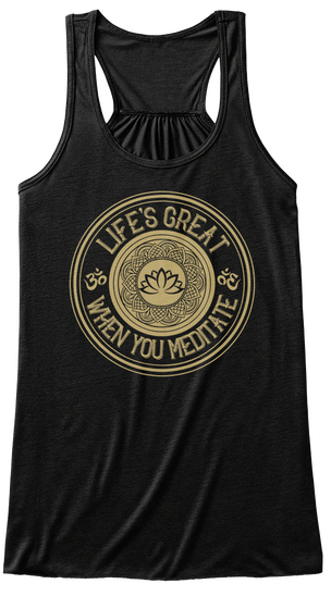 Life Great When You Meditate Black T-Shirt Front