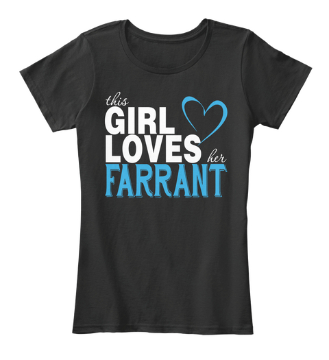 This Girl Loves Her Farrant. Customizable Name Black T-Shirt Front